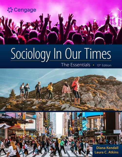 Sociology in Our Times: The Essentials (MindTap Course List)      13th Edition