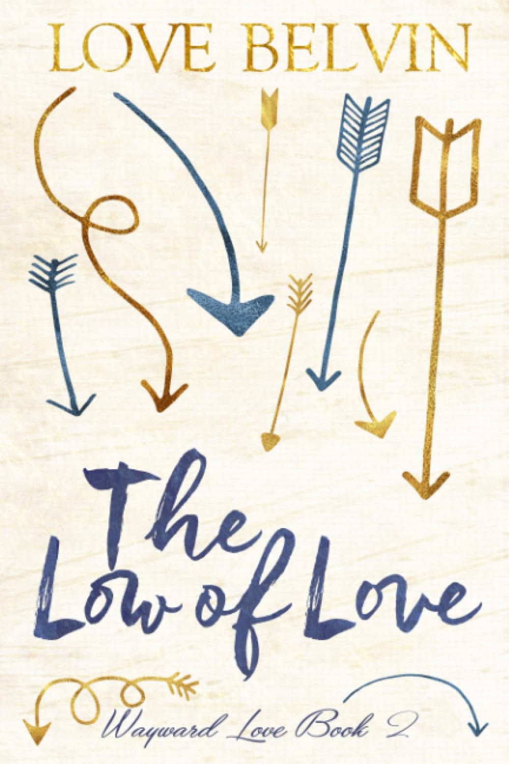 The Low of Love (Wayward Love)