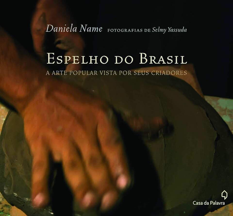 Espelho do Brasil: A arte popular vista por seus criadores