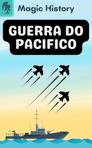 Guerra Do Pacífico: Conheça A Origem Do Conflito Pouco Conhecido Da Segunda Guerra Mundial