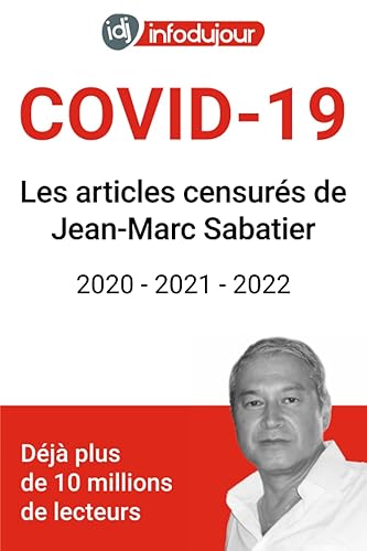 COVID-19 Les articles censurés de Jean-Marc Sabatier 2020 - 2021