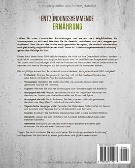 Entzündungshemmende Ernährung: 150 leckere Rezepte zur Bekämpfung chronischer Entzündungen zum Fettabbau und zur Stärkung des Immunsystems. Mit Ratgeberteil und vielen Tipps für perfekte Gerichte