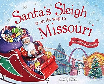 Hardcover Santa's Sleigh Is on Its Way to Missouri: A Christmas Adventure Book