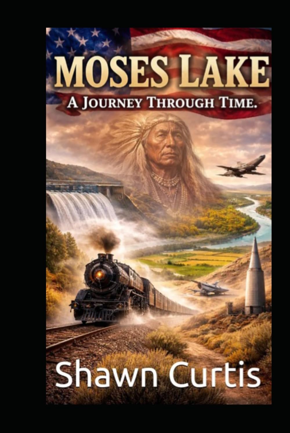 MOSES LAKE: A JOURNEY THROUGH TIME      Hardcover – Large Print, March 6, 2026