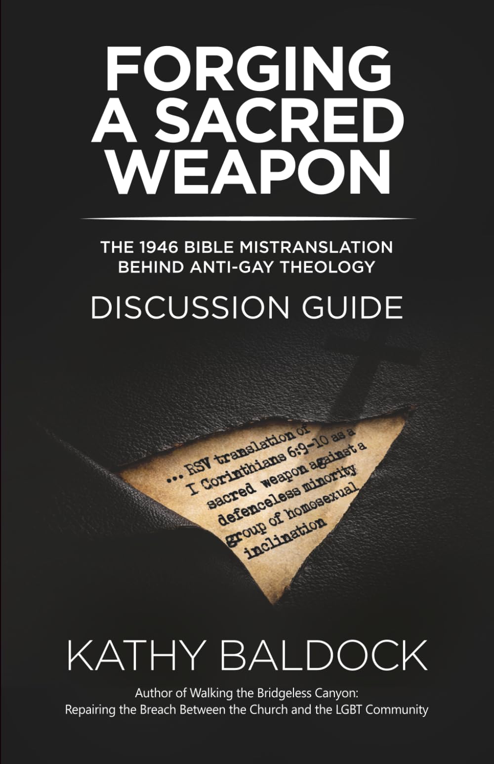 Forging a Sacred Weapon – The 1946 Bible Mistranslation Behind Anti-Gay Theology: Discussion Guide