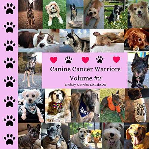 Canine Cancer Warriors: Volume #2