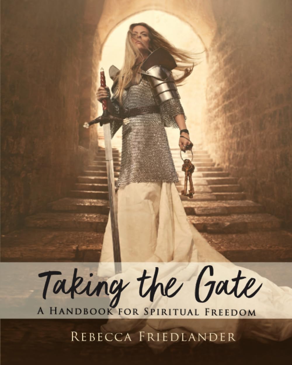 Taking the Gate: A Handbook for Spiritual Freedom