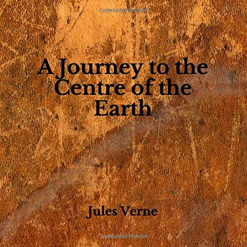 A Journey to the Centre of the Earth