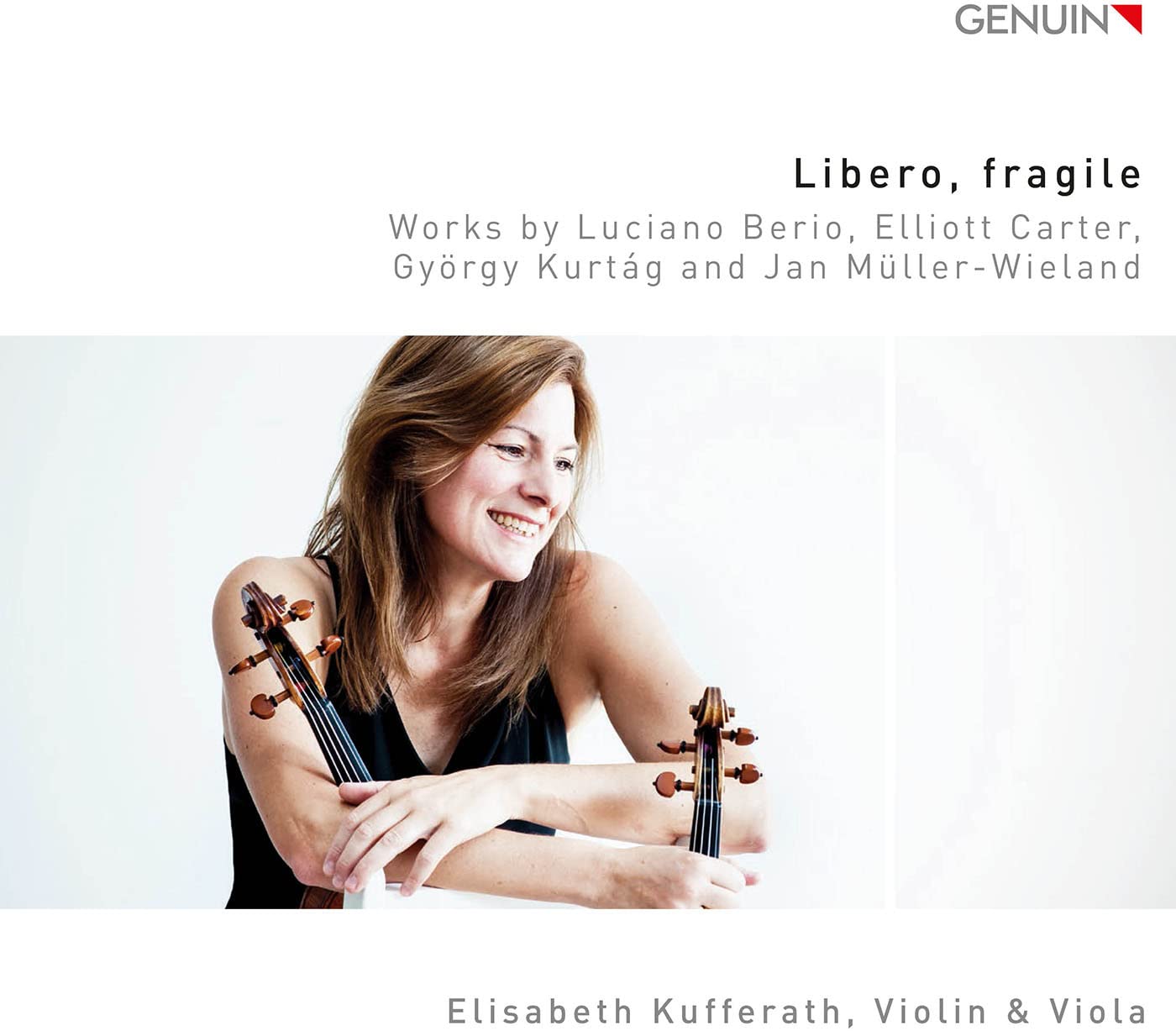 Libero, fragile: Works by Luciano Berio, Elliott Carter, György Kurtág and Jan Müller-Wieland