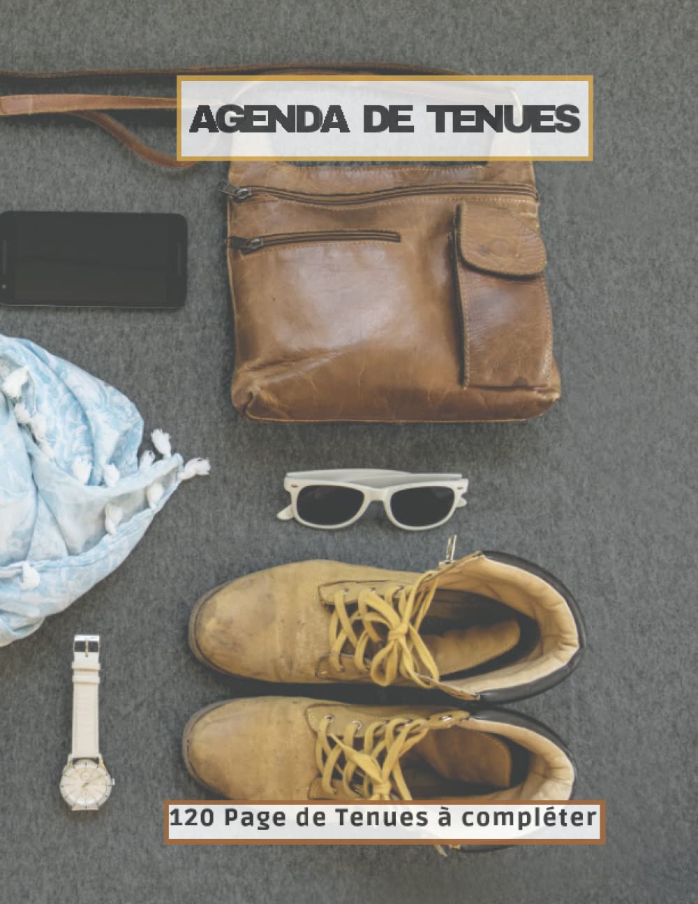 Agenda de Tenues: 120 pages pour 120 tenues semaine par semaine et jour après jour