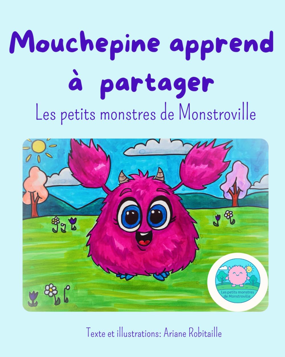 Mouchepine apprend à partager: Les petits monstres de Monstroville