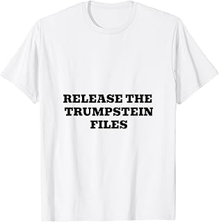 Release The Trumpstein Files T-Shirt