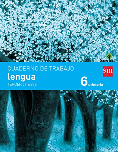 Lengua 6º Educacion Primaria Cuaderno 3º Trimestre Pauta Savia Ed 2015