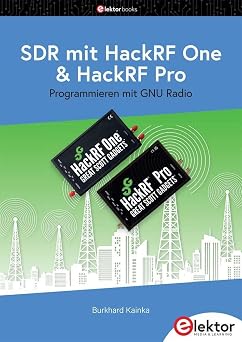 SDR mit HackRF One & HackRF Pro: Programmieren mit GNU Radio