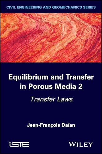 Equilibrium and Transfer in Porous Media 2: Transfer Laws (Iste)