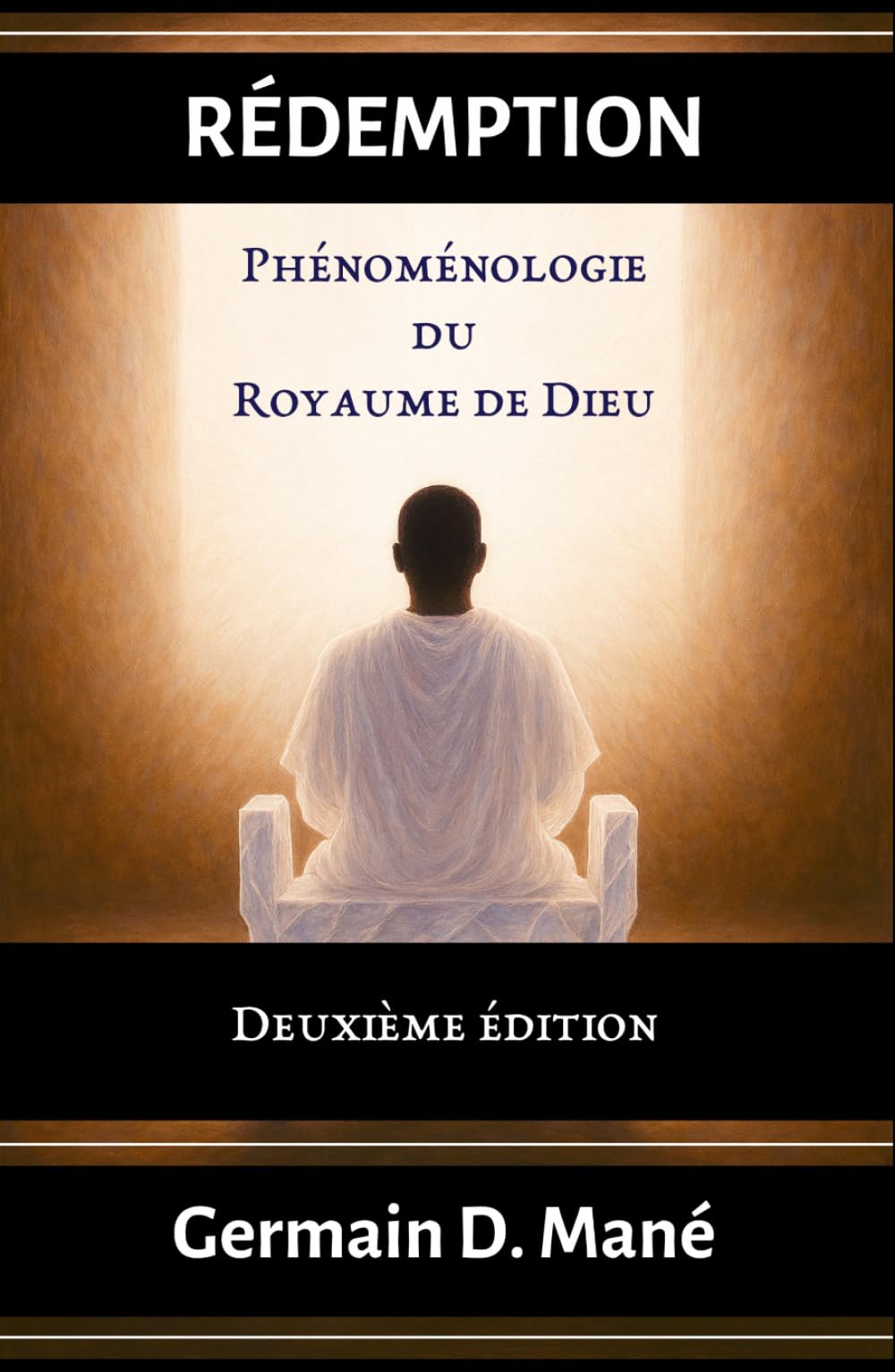 RÉDEMPTION: Phénoménologie Du Royaume De Dieu - Deuxième Édition