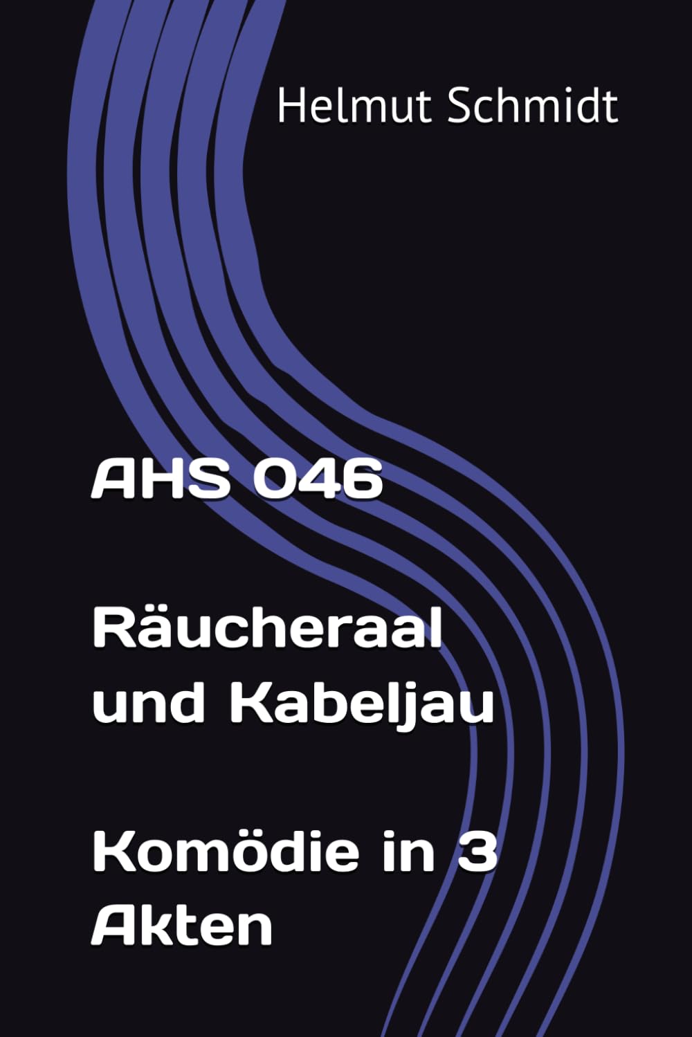 AHS 046 Räucheraal und Kabeljau Komödie in 3 Akten