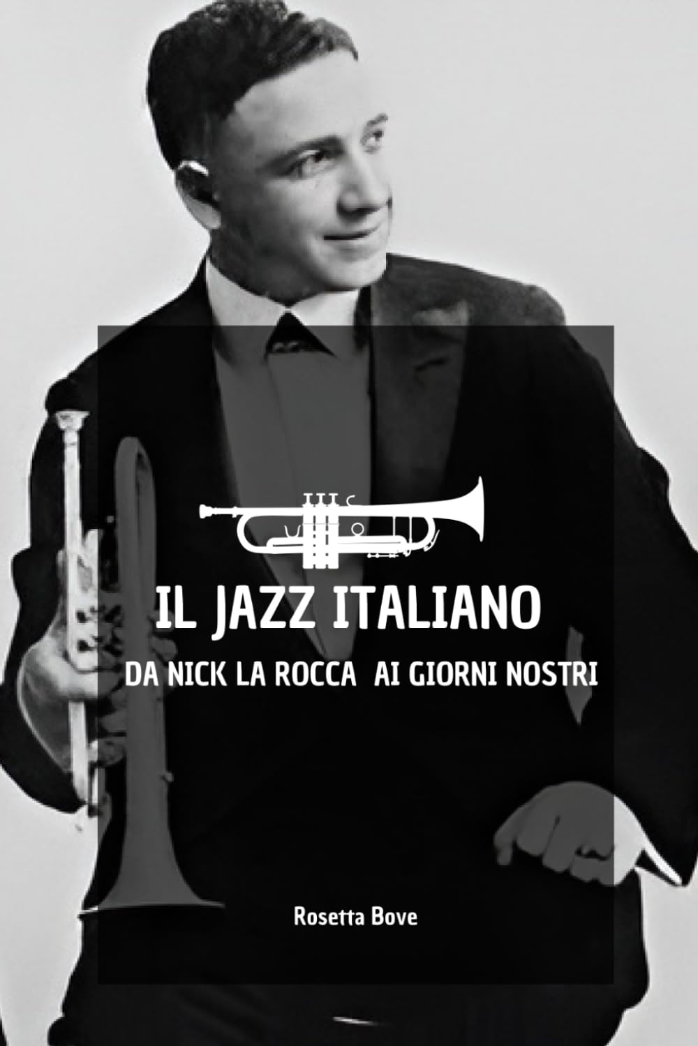 IL JAZZ ITALIANO DA NICK LA ROCCA AI GIORNI NOSTRI