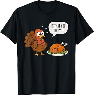 is That You Bro?! Funny Turkey Season Fall Thanksgiving T-Shirt