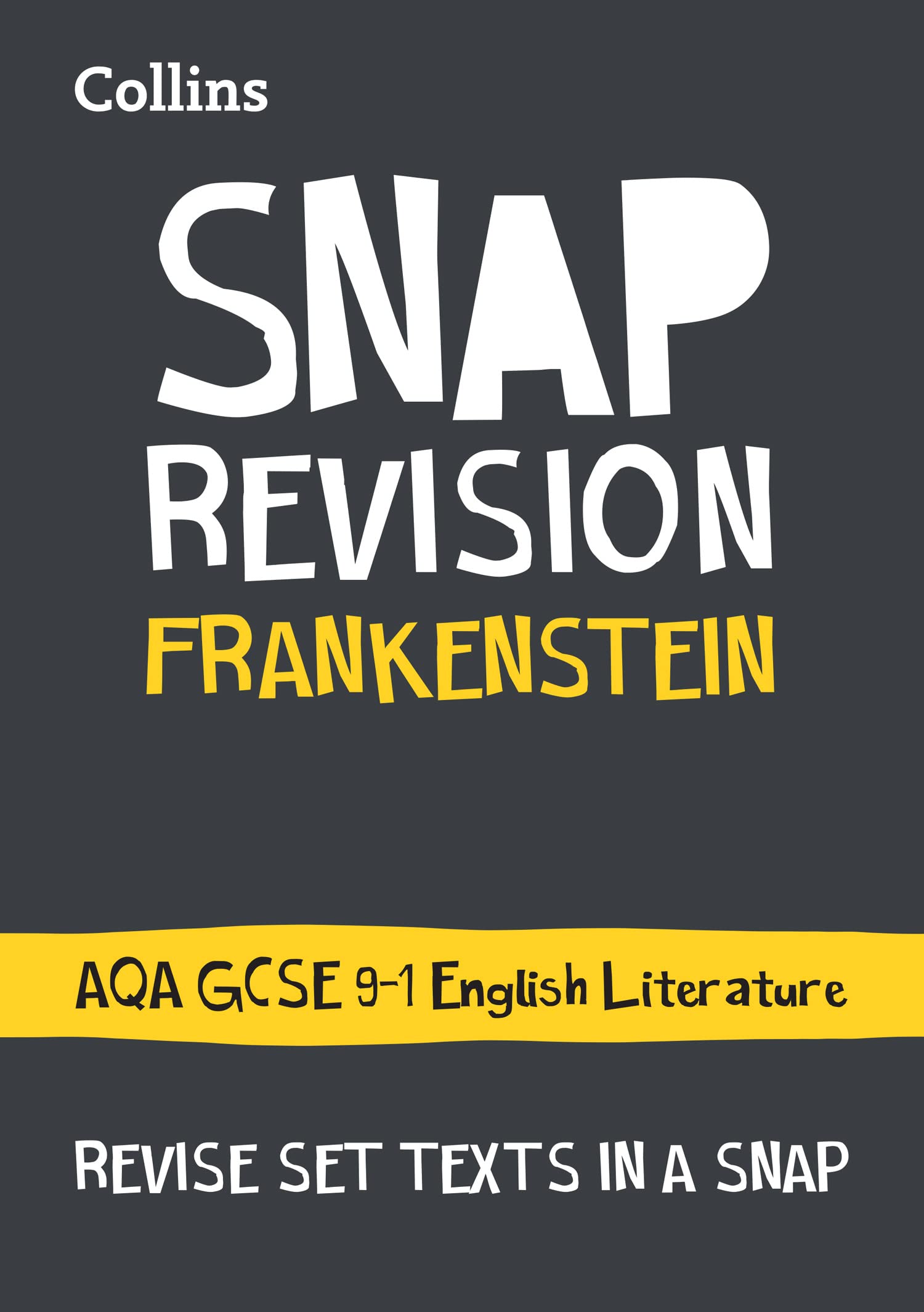 Frankenstein: AQA GCSE 9-1 English Literature Text Guide: Ideal for the 2027 and 2028 exams (Collins GCSE Grade 9-1 SNAP Revision)