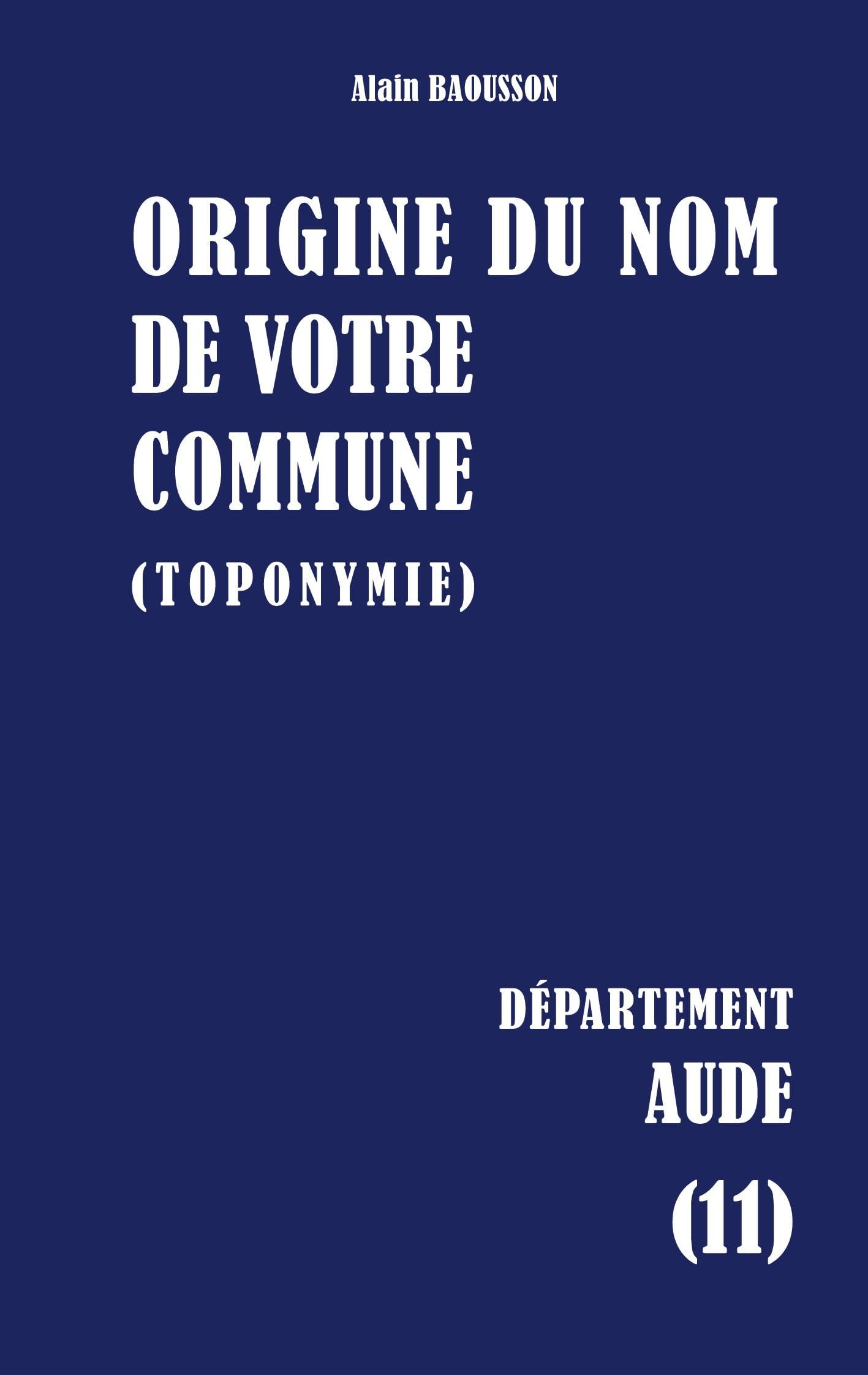 Origine du nom de votre commune: Aude
