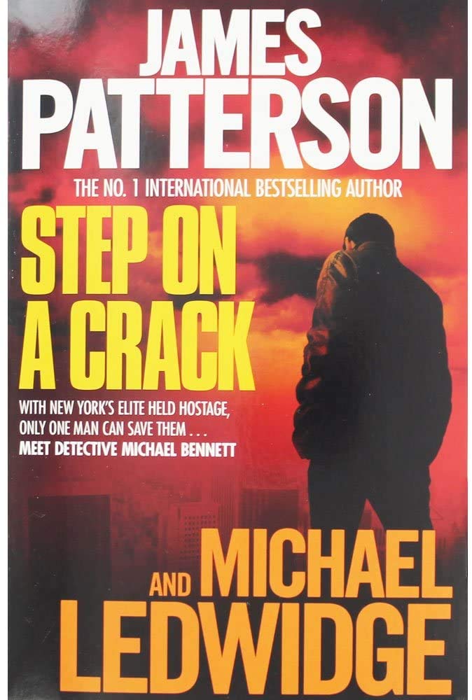 James Patterson & Michael Ledwidge Step on a Crack