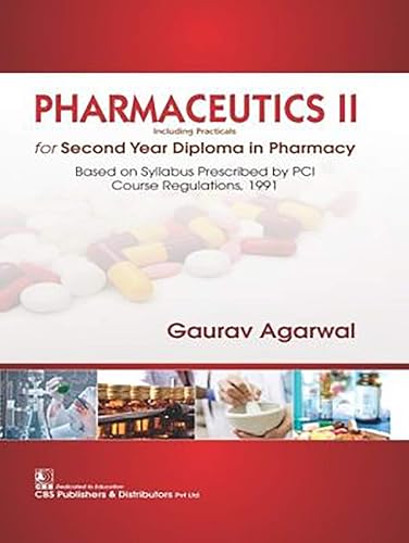 Pharmaceutics Ii For Second Year Diploma In Pharmacy (Pb 2019): Including Practicals [Paperback] AGARWAL G
