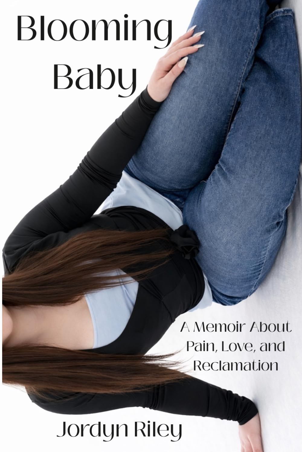 Blooming Baby: A Memoir About Pain, Love, and Reclamation