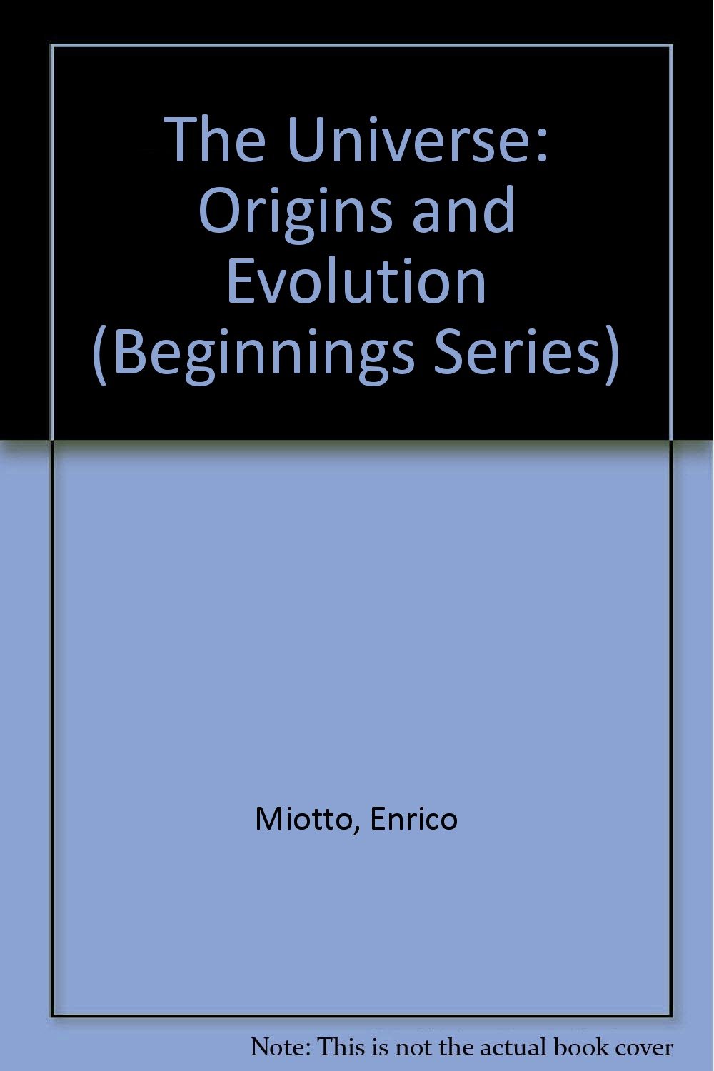 Buy The Universe: Origins and Evolution (Beginnings Series) — BookShops.in