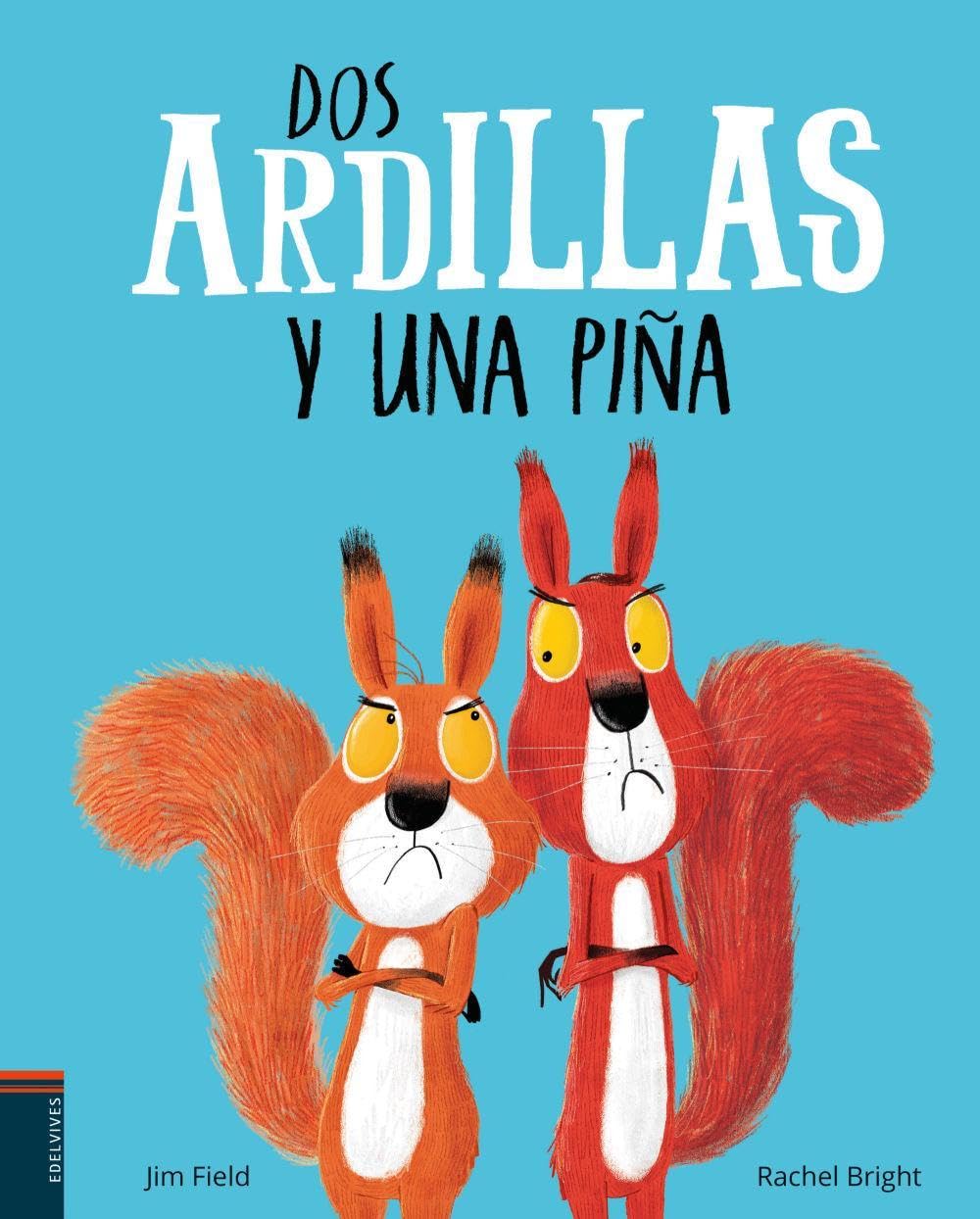 Dos ardillas y una piña (Álbumes ilustrados) : Bright, Rachel, Field, Jim,  Gallo Krahe, Elena: Amazon.es: Libros