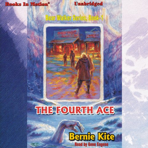 The Fourth Ace Bear Walker Series, Book 1 (Audio Download) Bernie Kite, Gene Engene, Books in