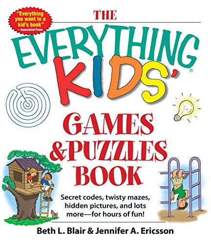 The Everything Kids’ Games & Puzzles Book: Secret Codes, Twisty Mazes, Hidden Pictures, and Lots More – For Hours of Fun!