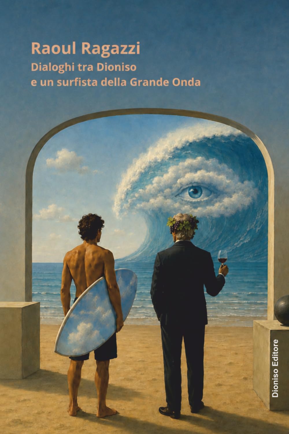 Dialoghi tra Dioniso e un surfista della Grande Onda.: Un uomo, un dio, una spiaggia d'ottobre. Una conversazione sulla vita.