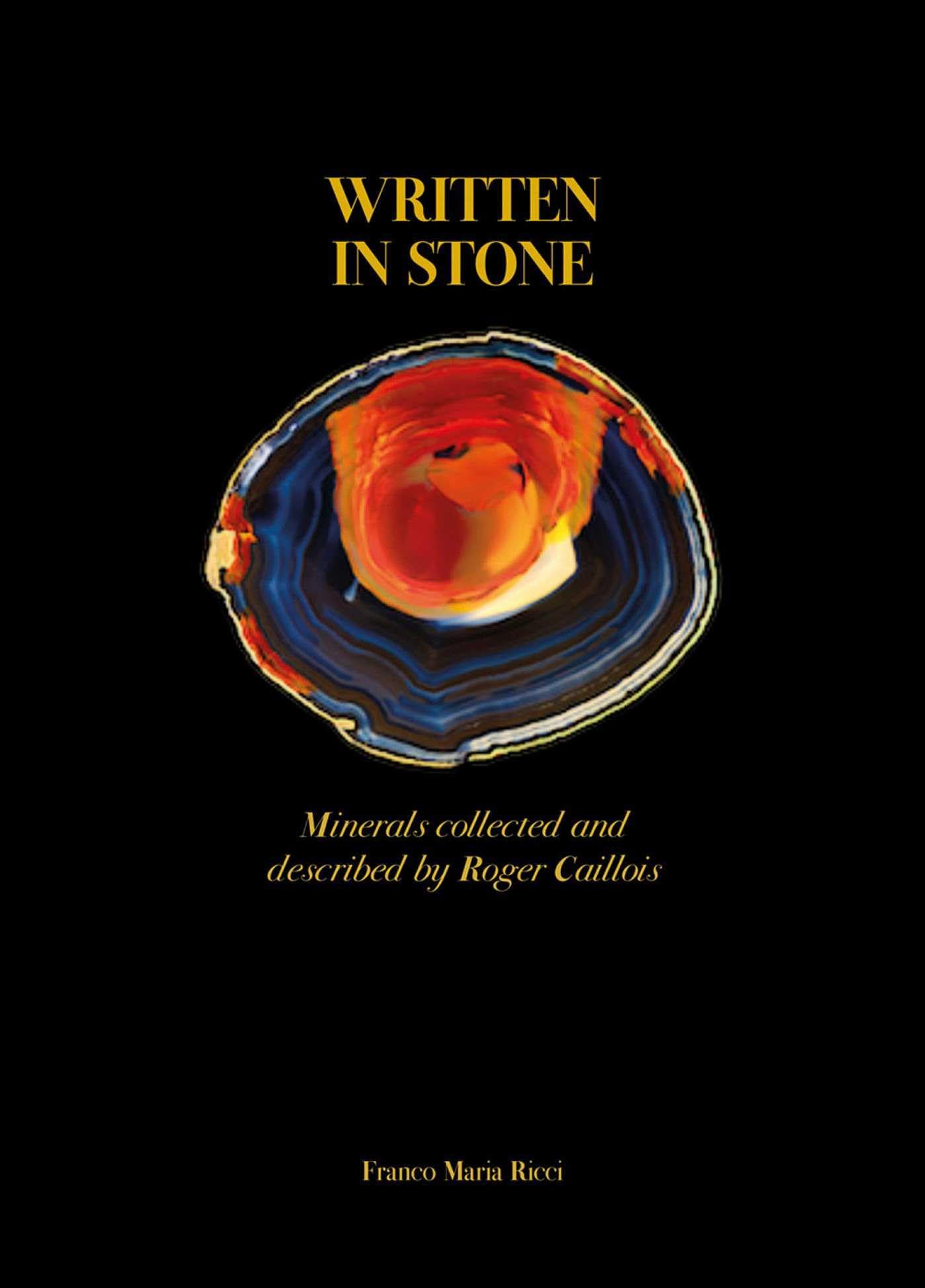 Livre Written in Stone Roger Caillois pour comprendre l'histoire des roches