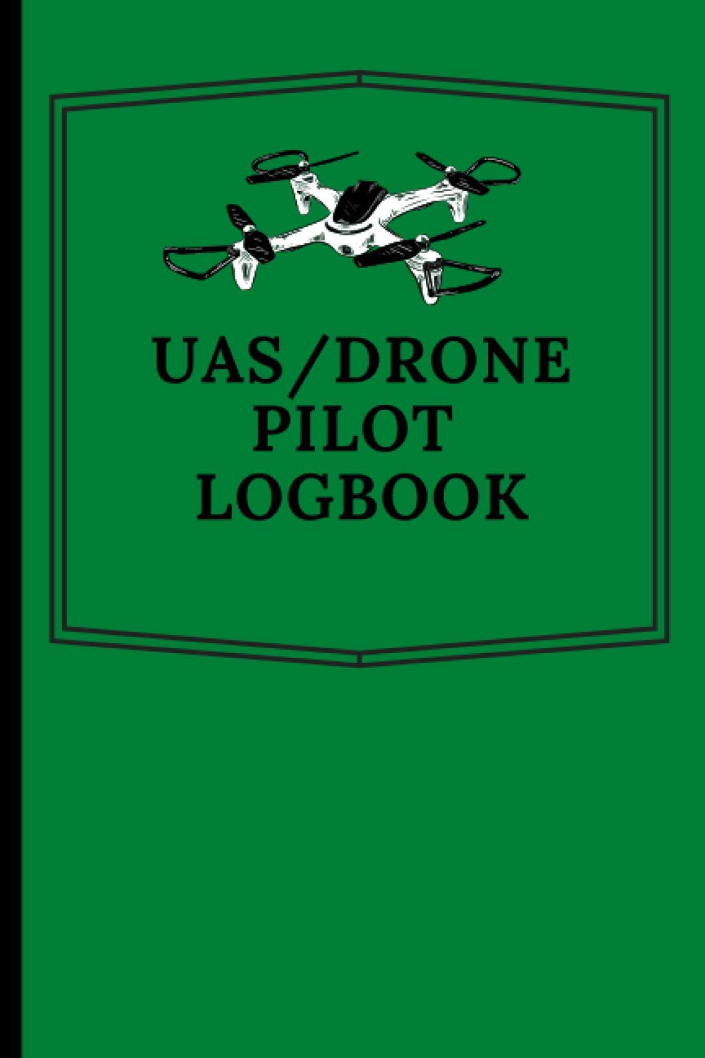 UAS / DRONE PILOT LOGBOOK: Model Name, Location , Battery , Minutes of flight , Time , 100 Flights