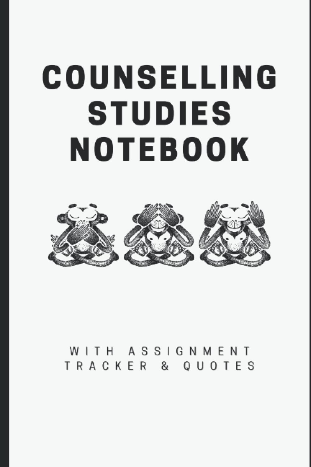 Counselling Studies Notebook - With Assignment Tracker and Quotes: Lined notebook for Counselling students, with inspirational counselling quotes throughout