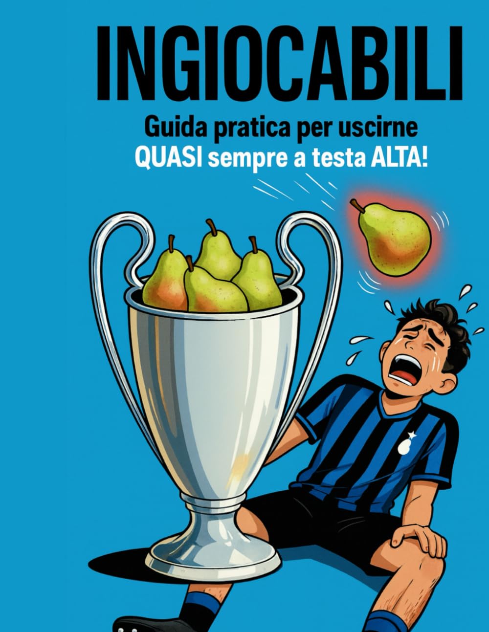 INGIOCABILI: Guida pratica per uscirne QUASI sempre a testa alta!