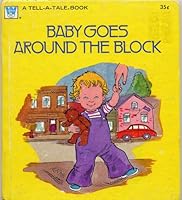 A Tell-a-Tale Book: BABY GOES AROUND THE BLOCK by Gladys M. Horn, illustrated by Erica Merkling (Small format hardcover 5.5 x 6.5 inches, 28 pages. Whitman Tell A Tale. Original Title: HIPPITY HOP ARO B001HOPJHW Book Cover