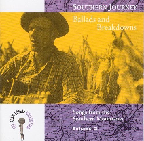 Southern Journey, Vol. 2: Ballads And Breakdowns - Songs From The Southern Mountains