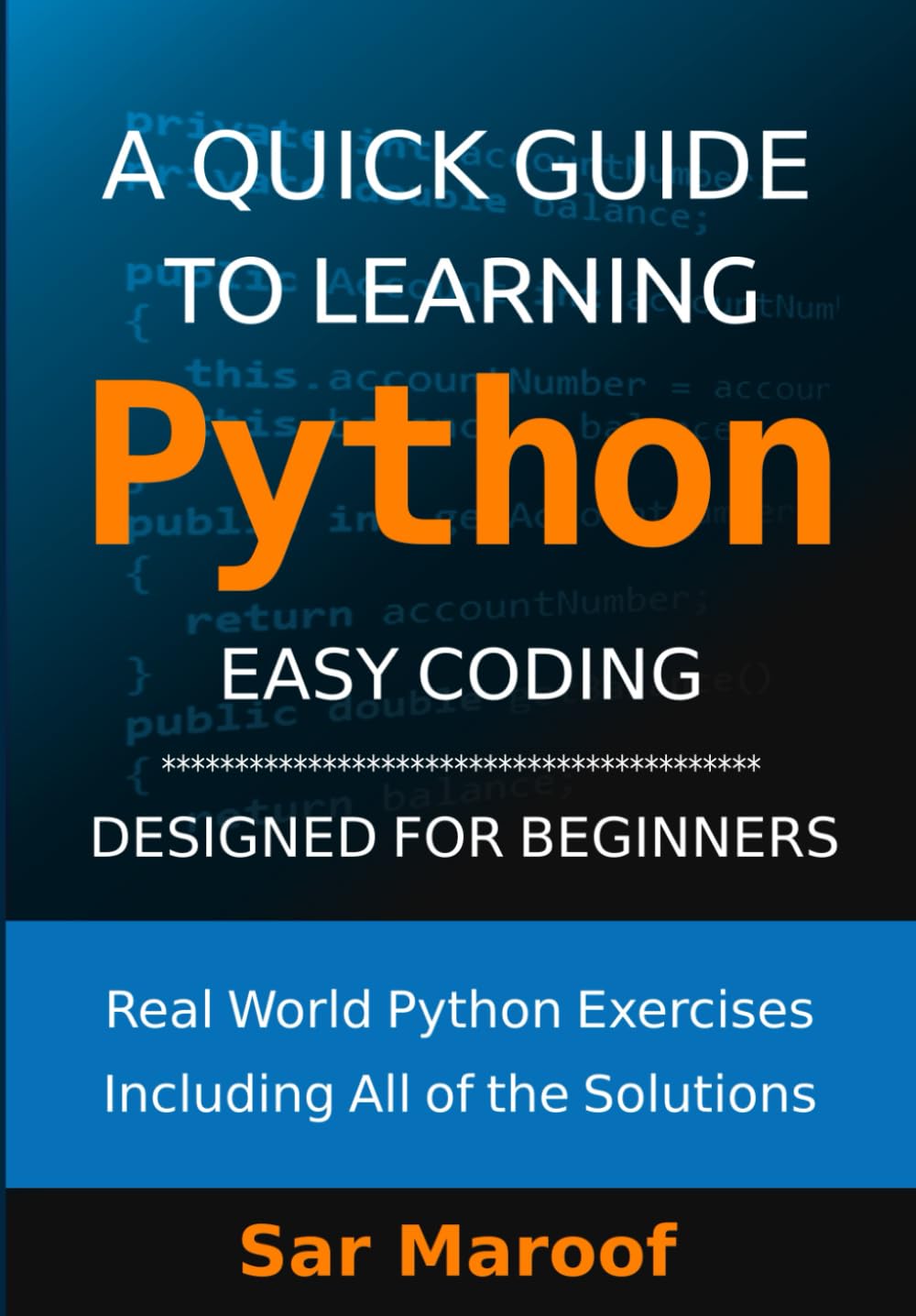 A Quick Guide to Learning Python: Easy Coding, Designed for Beginners