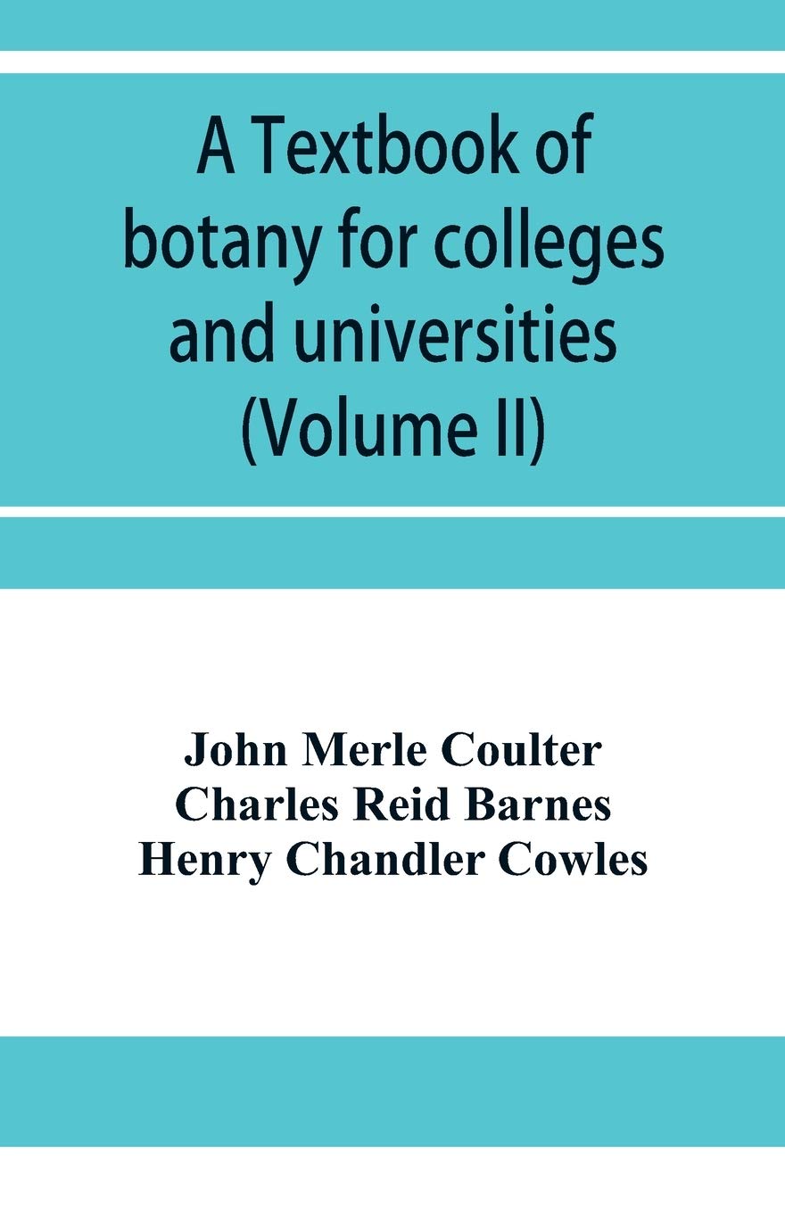 A textbook of botany for colleges and universities (Volume II)