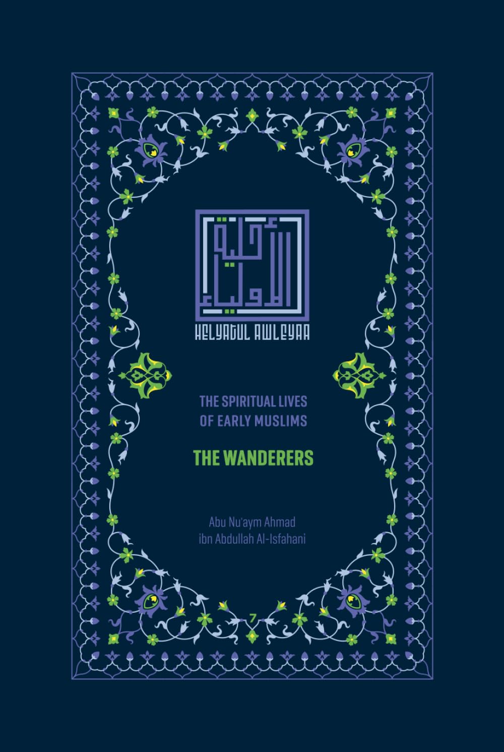 The Wanderers: The Spiritual Lives of Early Muslims (Helyat al-Awleyaa: The Spiritual Lives of Early Muslims)