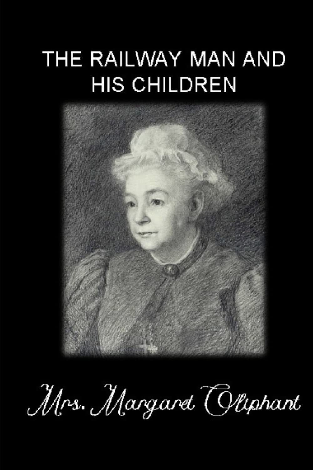 THE RAILWAY MAN AND HIS CHILDREN: (Complete edition) Vol.I – Vol.II