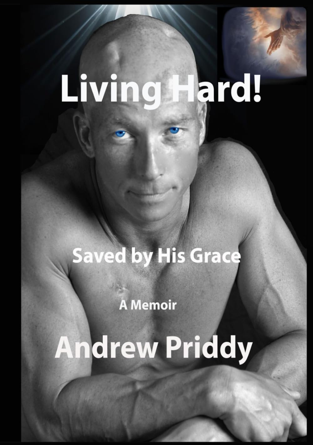 Living Hard!: Saved by His Grace