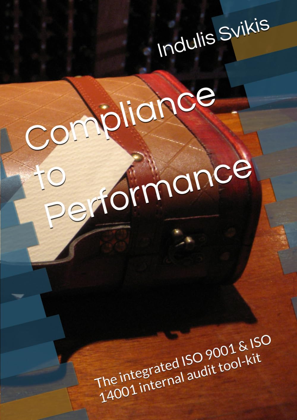 Compliance to Performance: The integrated ISO 9001 & ISO 14001 internal audit tool-kit