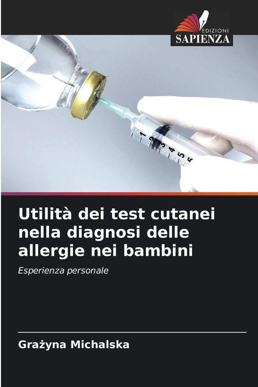 Utilità dei test cutanei nella diagnosi delle allergie nei bambini: Esperienza personale
