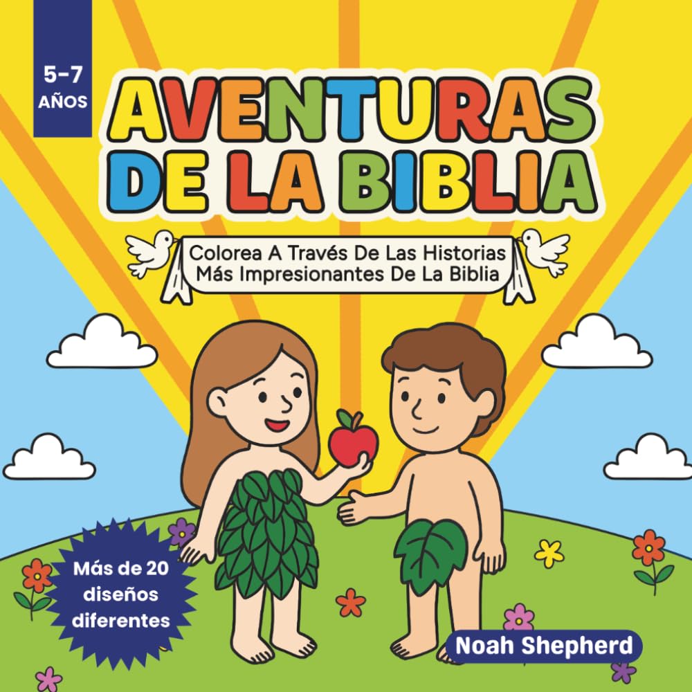 Aventuras de la Biblia 5-7 Años: Colorea A Través De Las Historias Más Impresionantes De La Biblia