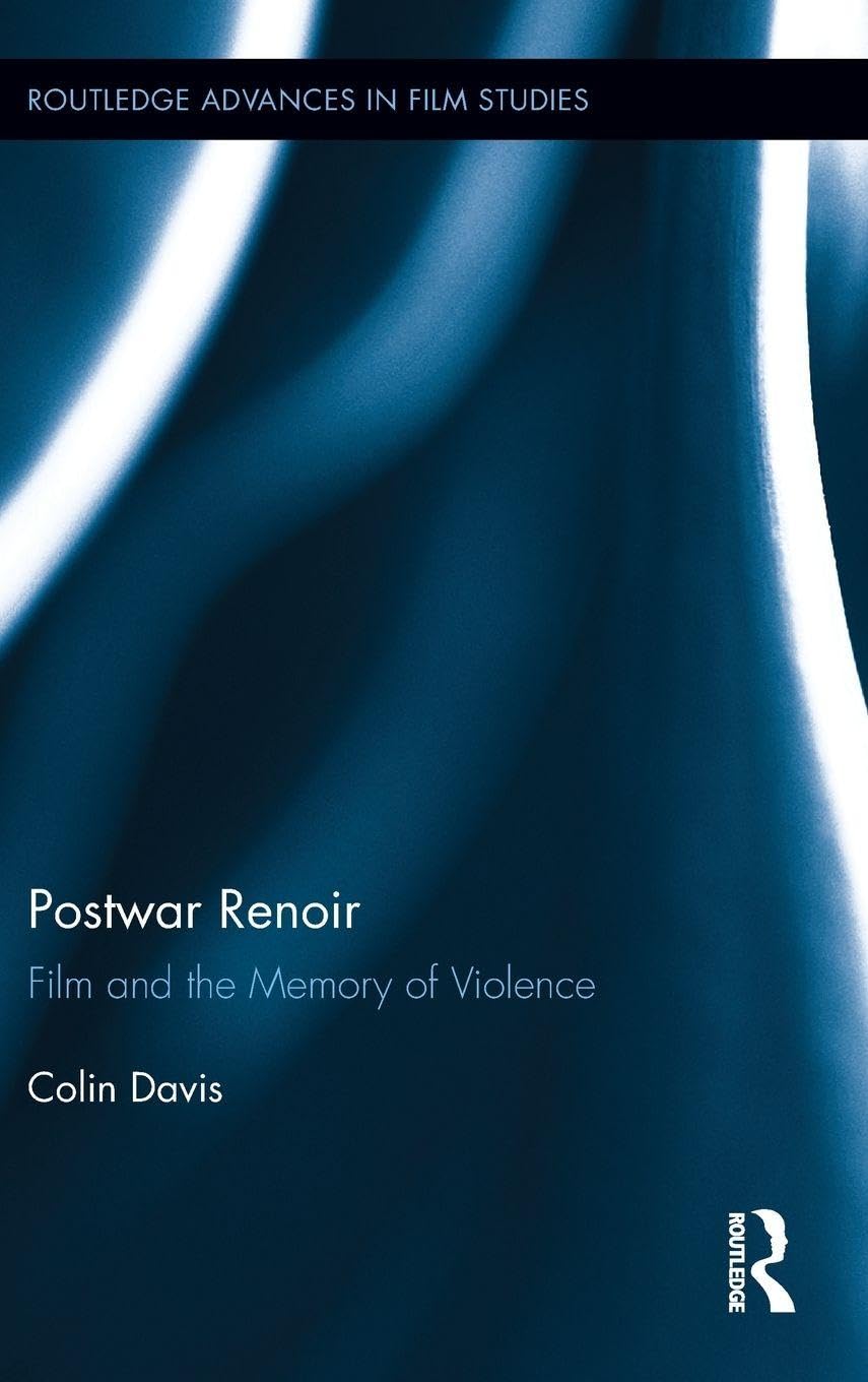 Postwar Renoir Film et mémoire de la violence pour votre collection de livres de cinéma