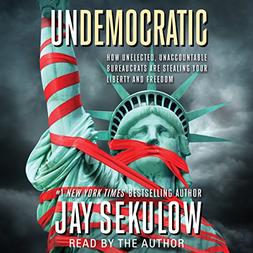 Jay Sekulow presents Undemocratic
