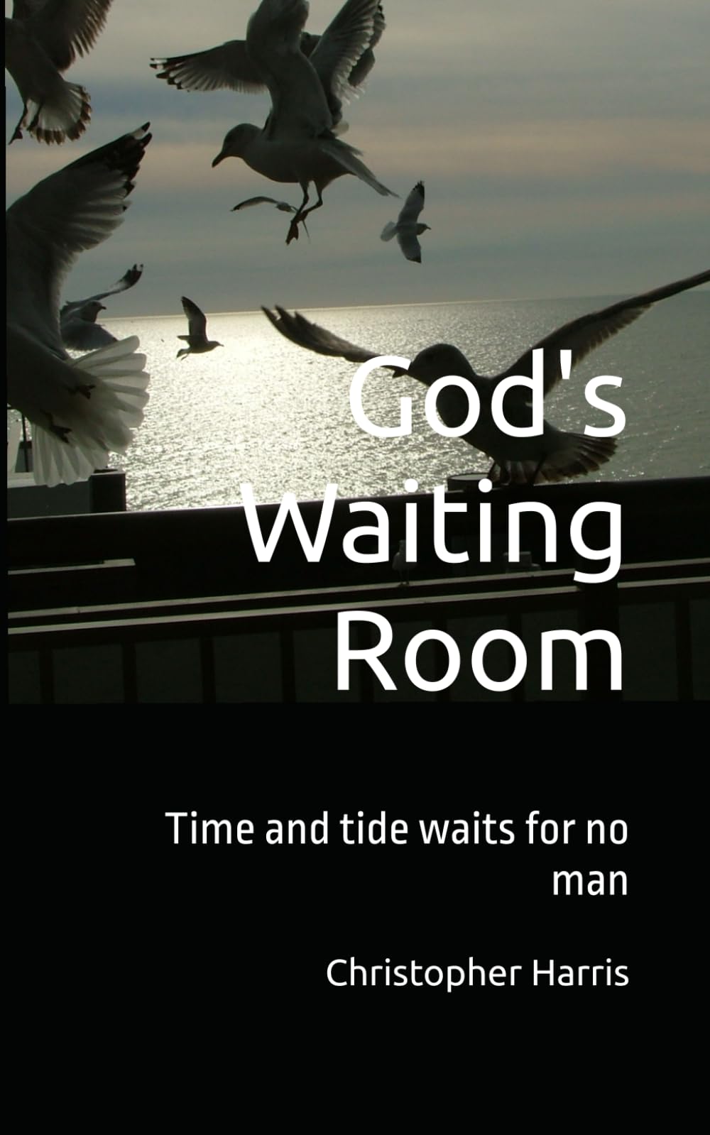 God's Waiting Room: The tide waits for no man
